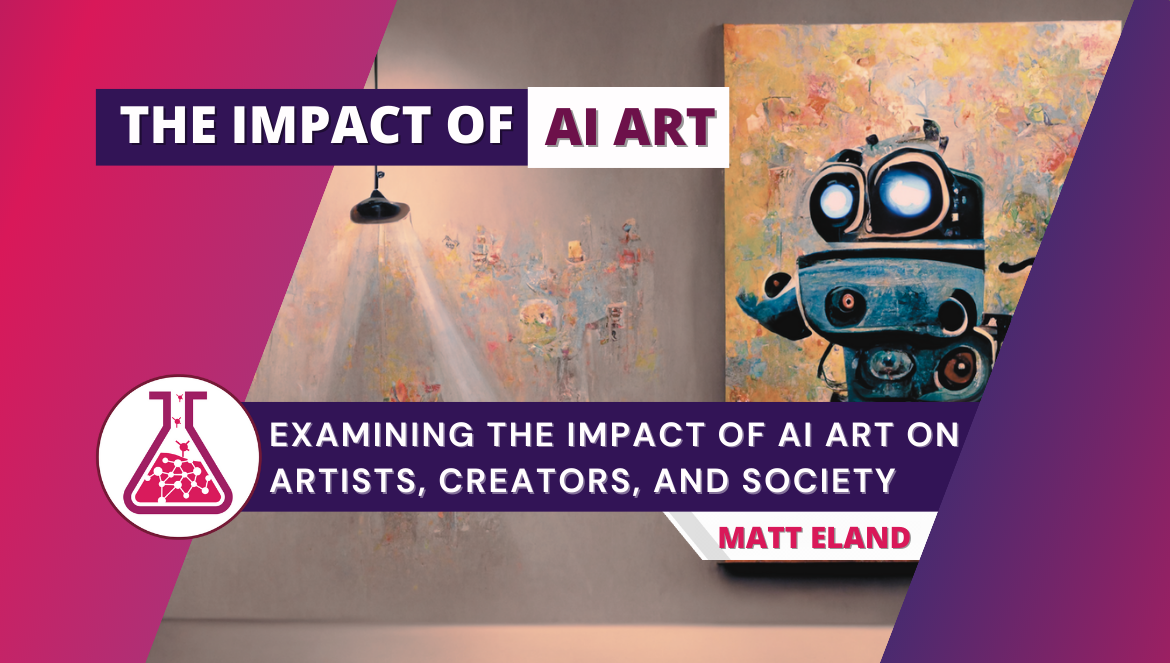 The Impact and Ethics of AI Art