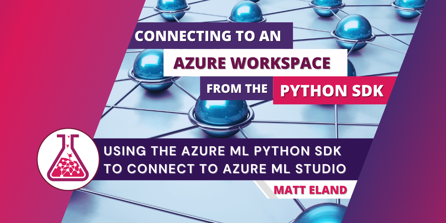 Connecting to an Azure Workspace from the Python SDK
