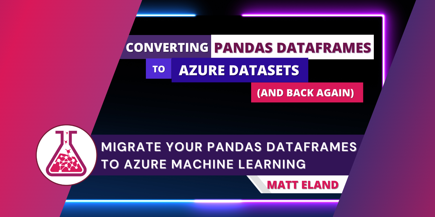 Converting Pandas DataFrames to Azure Datasets
