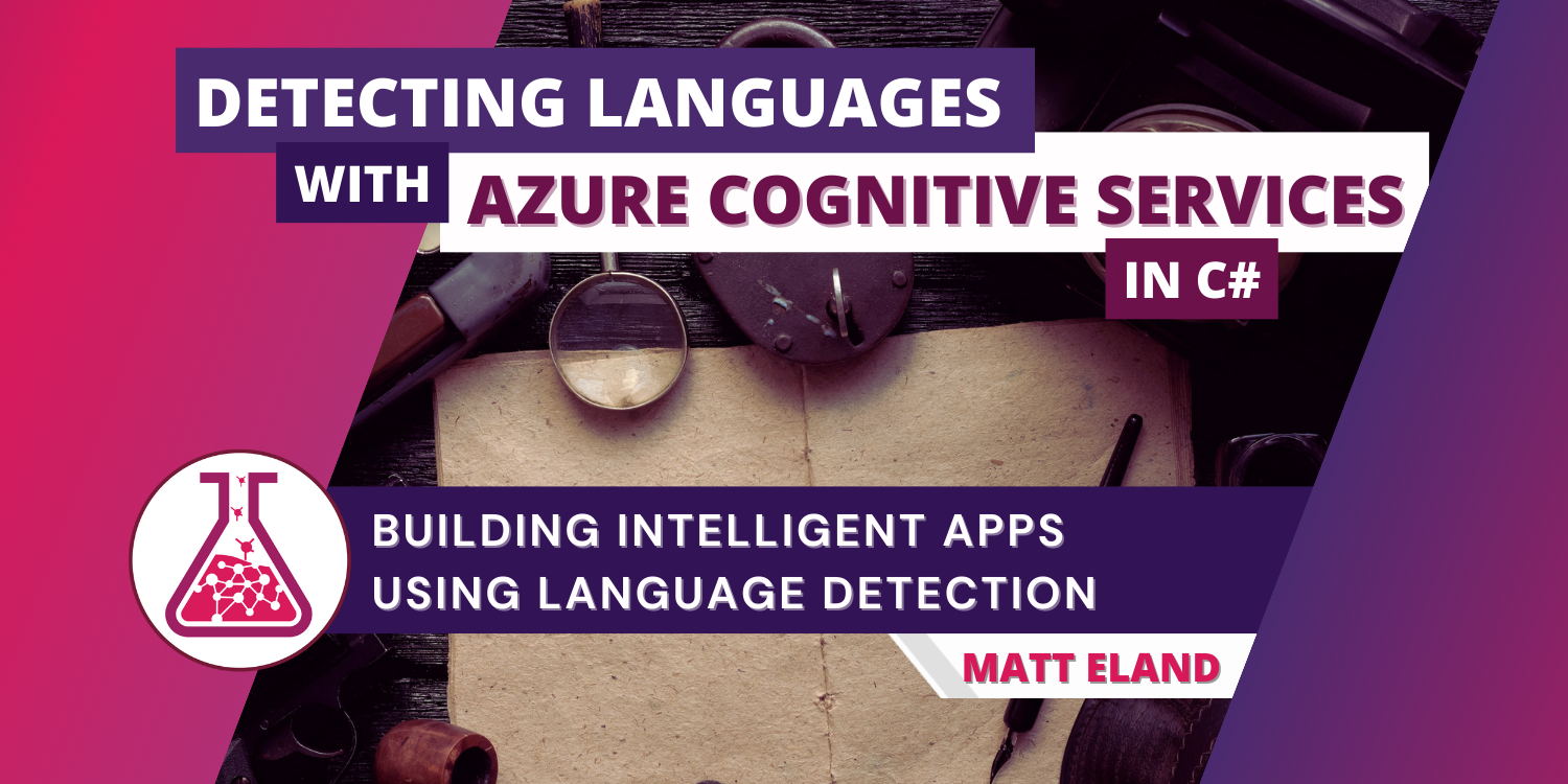 Detecting Languages with Azure Cognitive Services in C#