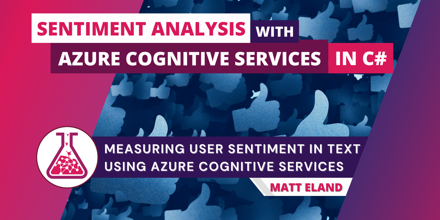 Sentiment Analysis with Azure Cognitive Services in C#
