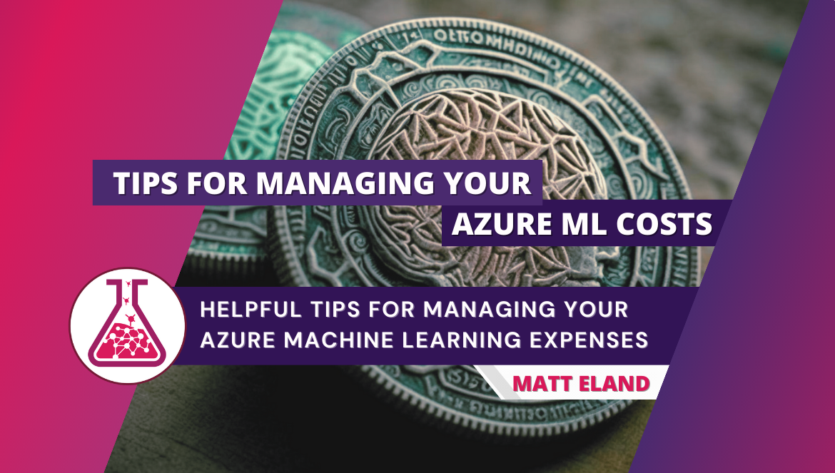 Managing your Azure Machine Learning Costs