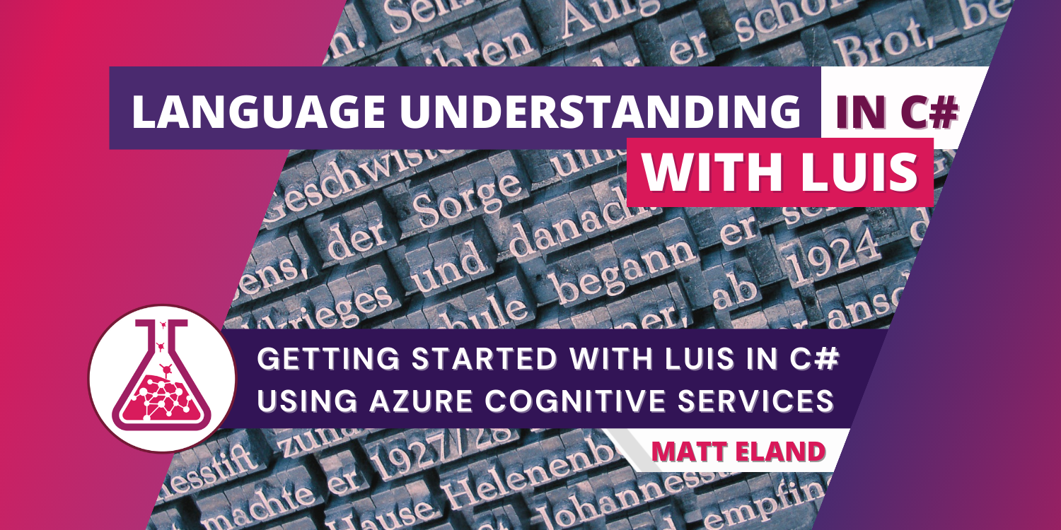 Language Understanding in C# with LUIS
