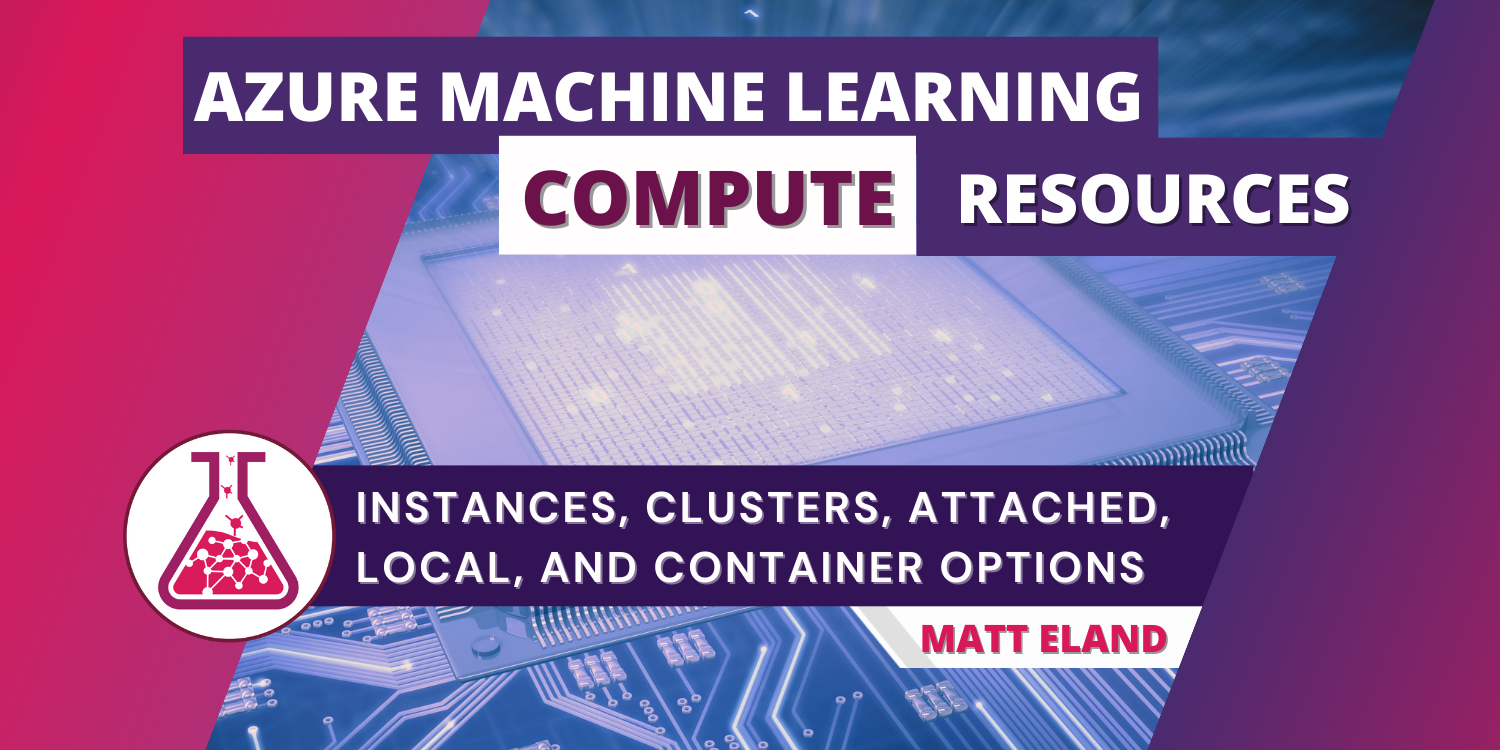 Azure Machine Learning Compute Resources