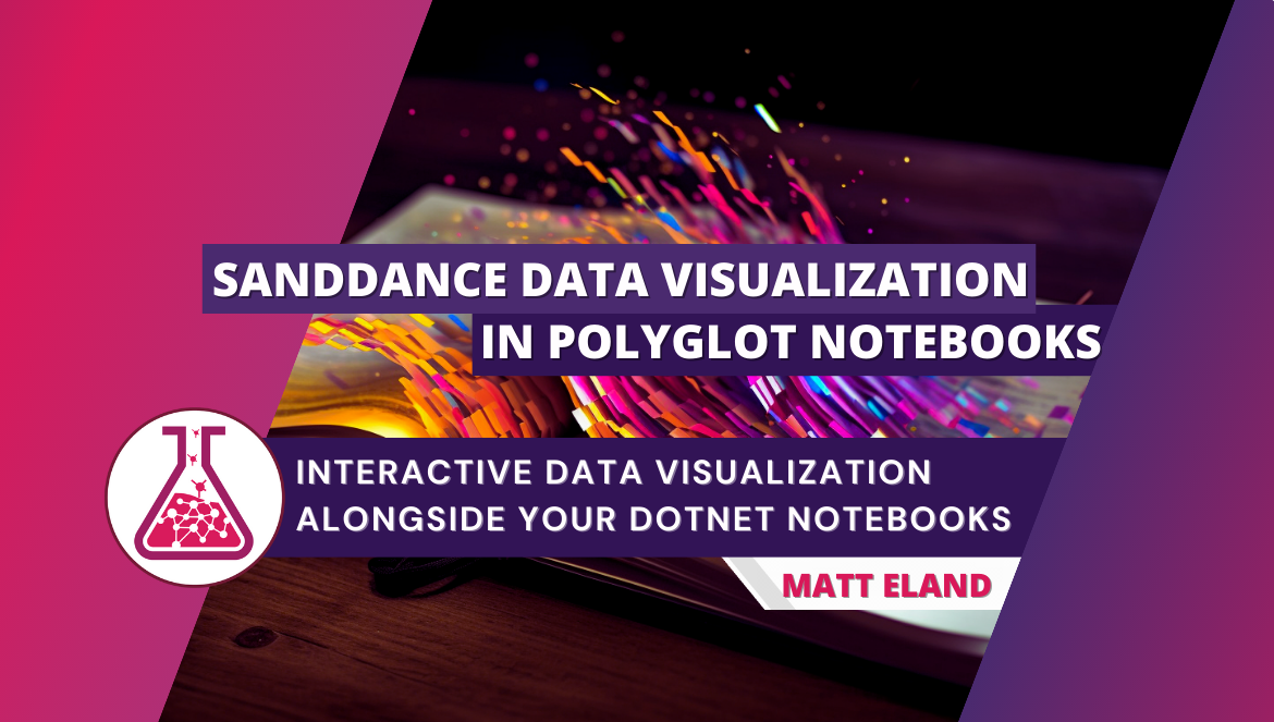 Visualizing Data in dotnet with Polyglot Notebooks and SandDance