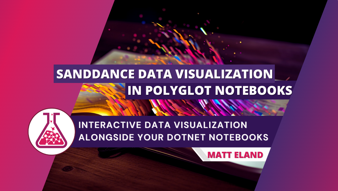 Visualizing Data in with Polyglot Notebooks and SandDance