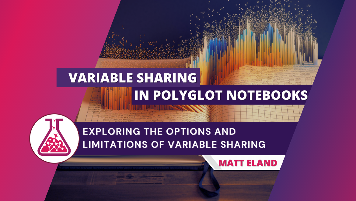Sharing Variables between Languages with Polyglot Notebooks